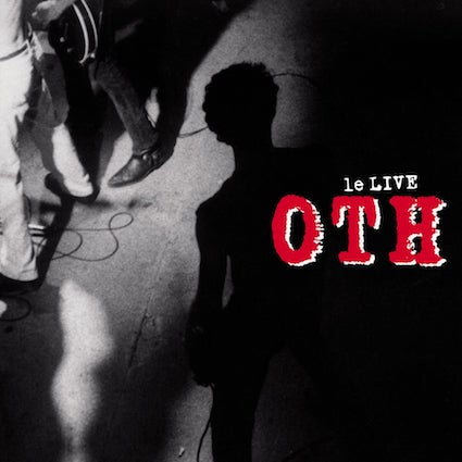 OTH : Le live LP